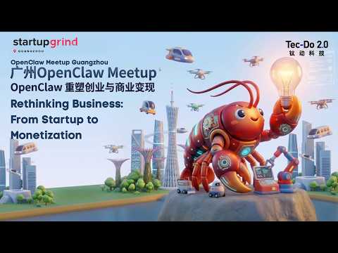 OpenClaw Meetup tại Quảng Châu, Trung Quốc.
